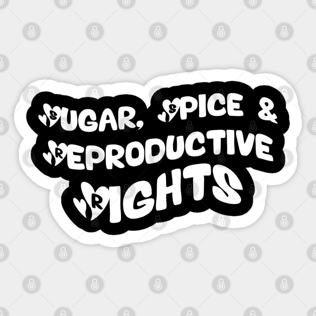 Sugar Spice, Women's Rights, Reproductive Rights Sticker by Duodesign